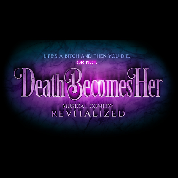 DEATH BECOMES HER